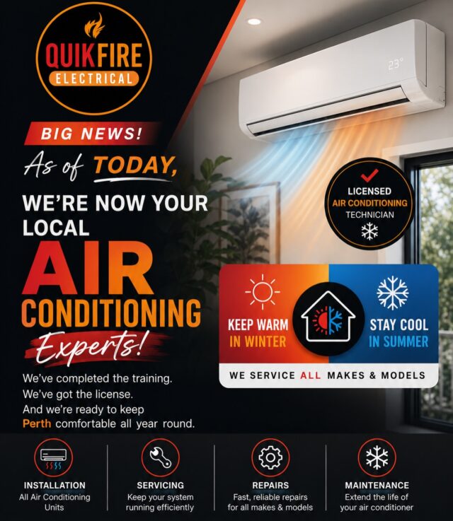 🚨 BIG NEWS FROM QUIKFIRE ELECTRICAL! ❄️⚡

We’re excited to announce that from today, QuikFire Electrical has expanded our services!

🔥 We’re now your local Air Conditioning Specialists too! 🔥

Our team has officially completed the required training and licensing, meaning we can now provide professional air conditioning services across Perth.

Whether you’re looking to:
❄️ Install a new split system
❄️ Replace an old unit
❄️ Service your air conditioner
❄️ Keep your home cool this summer

…we’ve got you covered!

The same trusted team you’ve relied on for quality electrical work is now your one-stop shop for electrical and air conditioning services.

✅ Licensed & Qualified
✅ Honest Advice
✅ Quality Workmanship
✅ Residential & Commercial
✅ Perth Wide

📞 Contact us today for a FREE quote and get ready to stay comfortable all year round.

🌐 www.quikfireelectrical.com.au
📞 1300 843 063

#QuikFireElectrical #PerthElectrician #PerthAirConditioning #AirConditioningPerth
